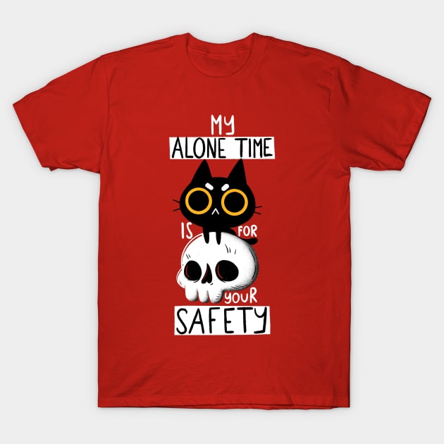 For Your Safety T-Shirt by TaylorRoss1